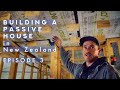 Watch Us Build a Passive House in New Zealand - Episode 3