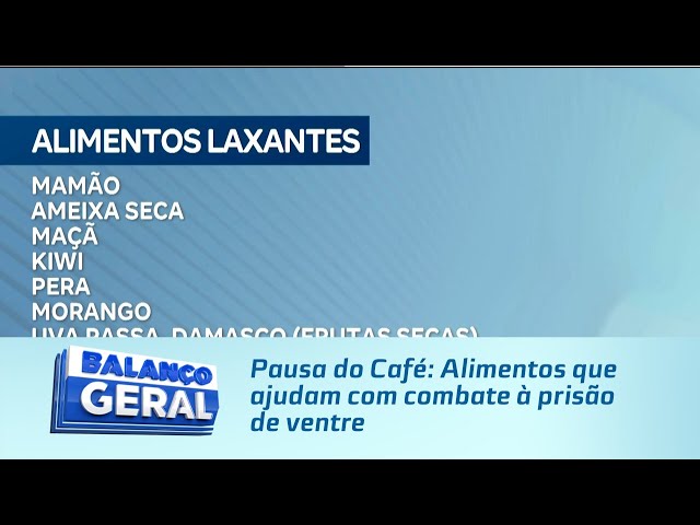 Pausa do Café: Alimentos que ajudam com combate à prisão de ventre