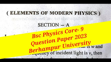 Elements Of Modern Physics Berhampur University Question Paper 2023 4th sem Core-9  Majhi Tutorial