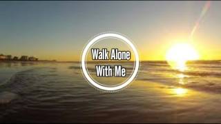 Vasyl - Walk Alone With Me