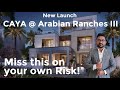 Caya: Arabian Ranches 3 New Launch by Emaar Independent Villas