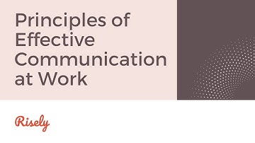 Principles of Effective Communication at Work | Risely