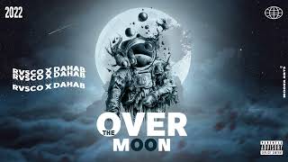 RASCO X @OFFICIALDAHAB | OVER THE MOON | اوڤر زا مون (Official Audio)