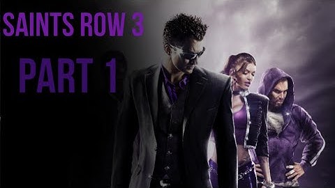 Saints row 3 Playthrough Part 1: When Good Heists go bad
