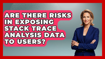Are There Risks in Exposing Stack Trace Analysis Data to Users? - Learn To Troubleshoot