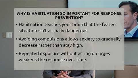 Why Is Habituation So Important For Response Prevention? - Cognitive Therapy Hub