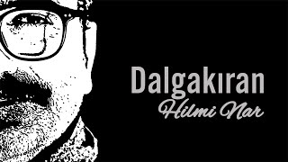 Dalgakıran Hilmi Nar