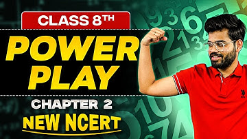 Power Play Class 8 Maths Chapter 2 | New NCERT Maths Class 8 | Physics Wallah