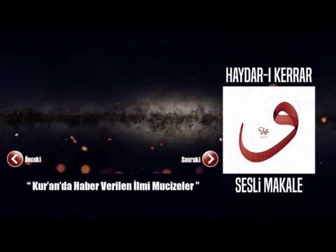 Haydar-ı Kerrar - Kur'an'da Haber Verilen İlmi Mucizeler  - Sesli Makale