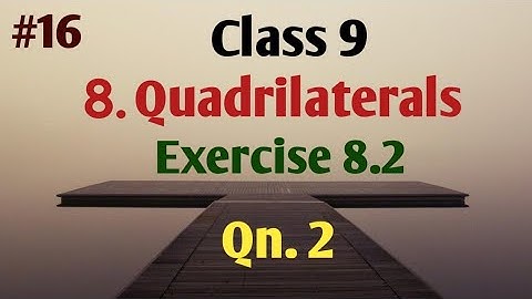 Class 9 Quadrilaterals Ex:8.2 Qn.2 |Smart Maths|