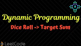 Dice Throw | GFG | Number Of Dice Rolls With Target Sum | LeetCode | Algorithm Explanation by alGOds