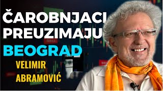 Velimir Abramović: ČAROBNJACI I ŠAHISTI PREUZIMAJU BEOGRAD