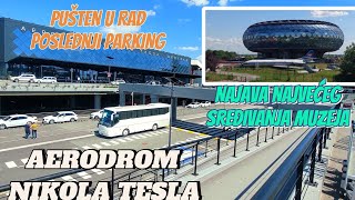 Beograd Aerodrom Nikola Tesla pušten poslednji parking pred sezonu,najava velikih radova na Muzeju