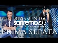 Riassunto PRIMA PUNTATA Sanremo 2017