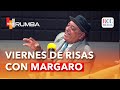 Viernes de risas con el comediante "Margaro"