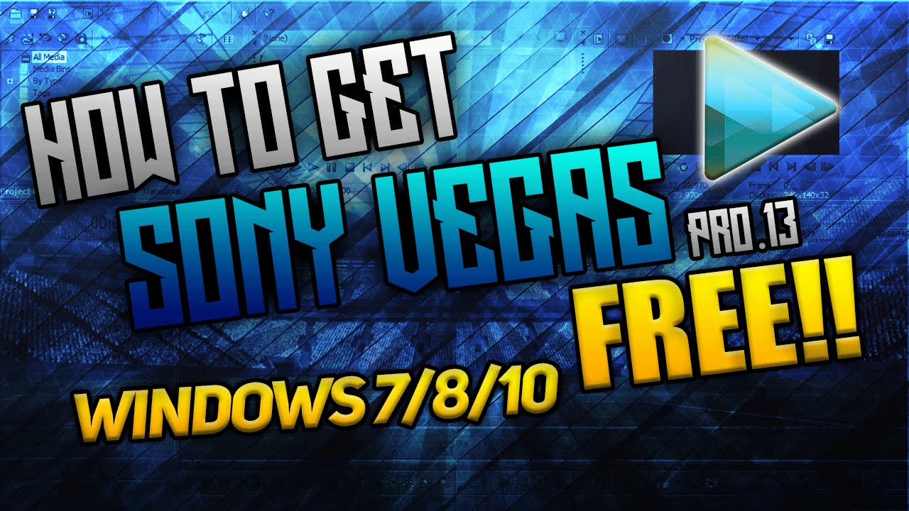 download sony vegas pro 13 free for windows 7