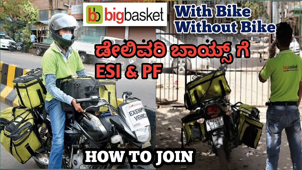 Big Basket ಅಲ್ಲಿ ಇವಾಗ್ ESI & PF ಕೊಡತವರೇ...|| How To Join big basket ? | Per order ? | 