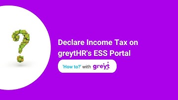 Declare Income Tax on greytHR