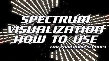 Spectrum Poweramp Visualization. How To use