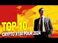 Top 10 crypto monnaie x100 potentiel pour 2024 