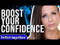 Get Confident Now: Tips To Build Your Self-Esteem