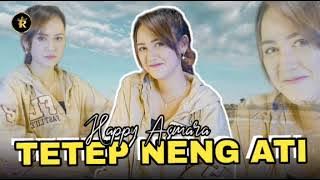 Tetep Neng Ati - Happy Asmara (dj santuy full bass)