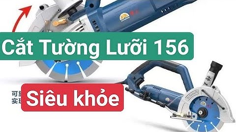 Máy Cắt CaoWang SE 1565 -Lưỡi 156 _Máy Cắt Tường 156#maycatcaowang #maycat1336 #maycatdiennuoc #
