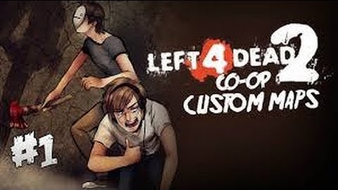 Left 4 Dead 2 Custom Map Deathcraft 2 Part- 1