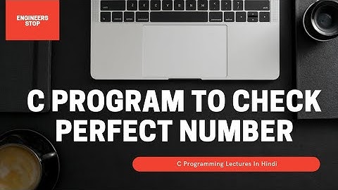 C Program To Check Whether Number Is Perfect Or Not Using While Loop And For Loop