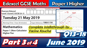 Edexcel GCSE Maths - June 2019 Paper 1 Higher - Part 3: Questions 13-18 Walkthrough (1MA1)