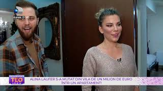 Teo Show-Alina Laufer s-a mutat din vila de un milon de euro intr-un apartament de 200 metri patrati