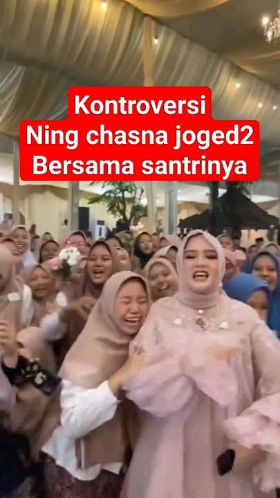 kontroversi Ning chasna joged bersama santri #ningchasna #ningjazil #guskautsar