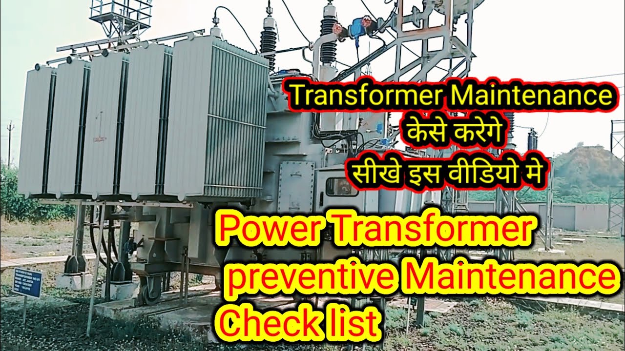 66KV Power Transformer Maintenance Check list||How to do Preventive Maintenance of Power Transformer
