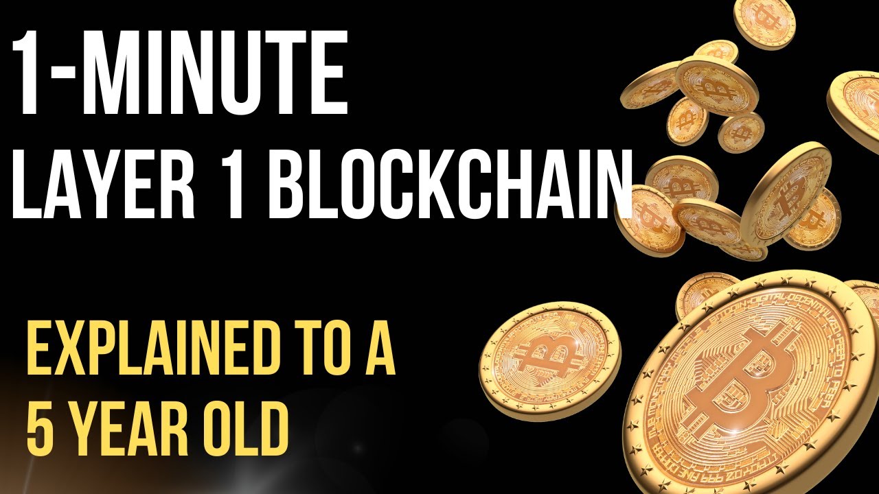 Explaining Layer 1 Blockchain to a 5-year-old