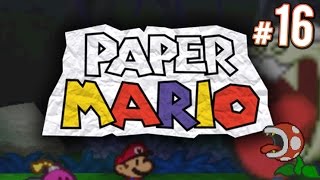 Paper Mario - Danger Mario Unleashed | PART 16