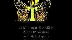 D'Twantuve - Jaman Wis Akhir (Official Lyric Video) New Religi 2017  - Durasi: 5:45. 