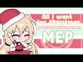 All I want for Christmas MEP || 25/25 parts || [CLOSED] || READ DESC ||