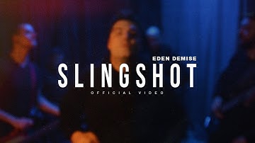 Eden Demise - Slingshot (Official Video)