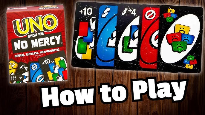 UNO Show 'Em No Mercy  UNO Show 'Em No Mercy is even more brutal than the  original. Forget the Draw 4, we now have DRAW 10s. UNO Show 'Em No Mercy