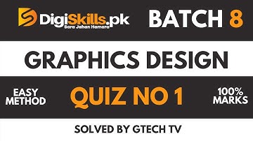 Digiskills Graphics Design Quiz 1 Batch 8 Solution | Digiskills | GTECH TV