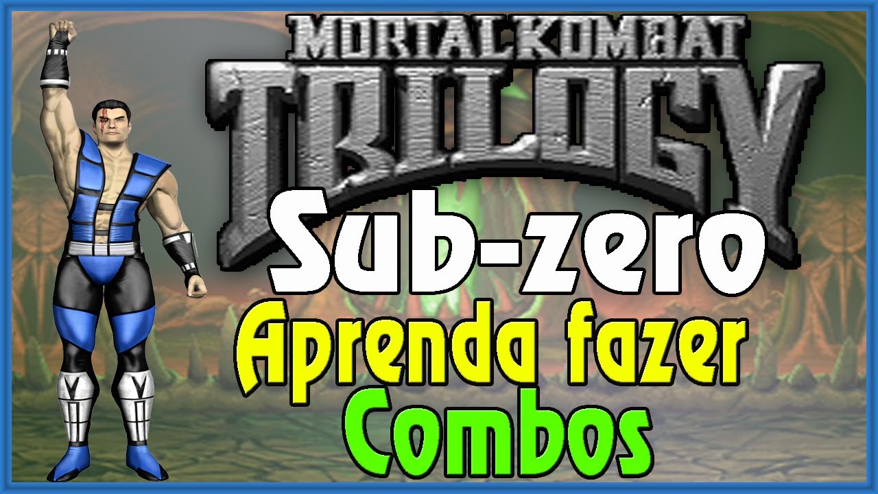 Aprenda como fazer fatality do Sub-Zero Kuai Liang no Mortal Kombat Trilogy  