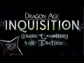 Dragon Age Inquisition | Basic Levelling Tactics Vlog Guide Tutorial Kinda Thing