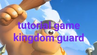 Tutorial main game kingdom guard bagi pemula #1 screenshot 1