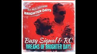 4) Busy Signal & RC - Dreams of Brighter Days