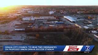 Omaha City Council to hear two ordinances on new Union Omaha stadium