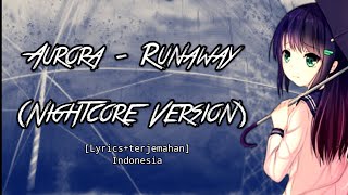 Aurora - Runaway (Nightcore Version) - Lyrics