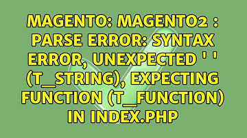 Magento2 : Parse error: syntax error, unexpected 