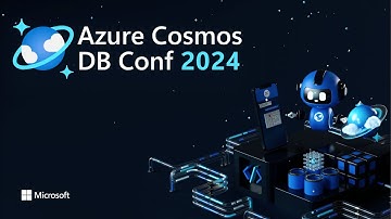Azure Cosmos DB Conf 2024 Highlight Reel