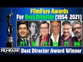 Filmfare Best Director Awards all Time List | 1954 - 2021 | All Filmfare Award NOMINEES AND WINNERS