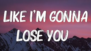 Like I'm Gonna Lose You - Meghan Trainor ft. John Legend (Lyrics)